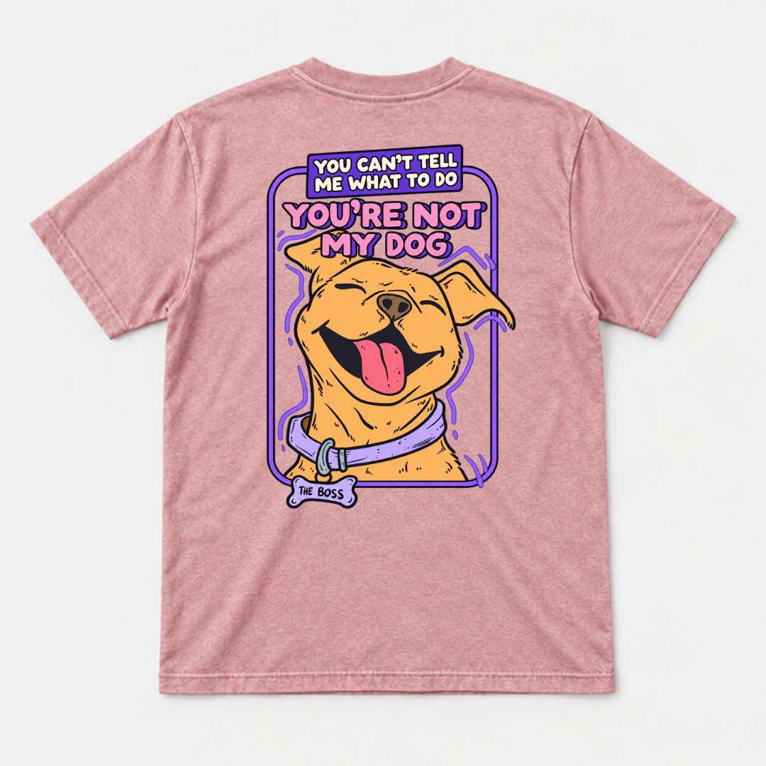 You’re Not My Dog Funny Dog Graphic Washed T-Shirt, Hoodie & Sweatshirt