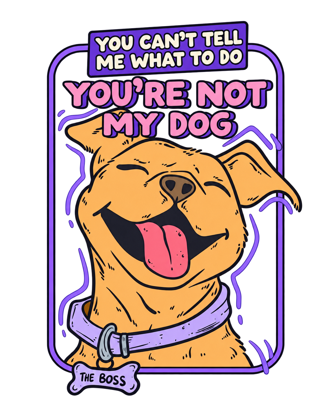 You’re Not My Dog Funny Dog Graphic Washed T-Shirt, Hoodie & Sweatshirt